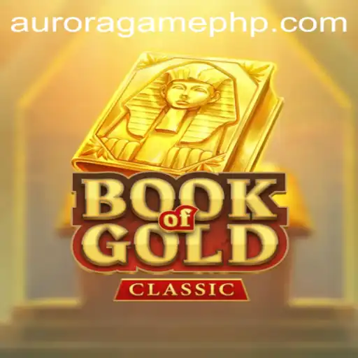 Explore the Enigmatic World of BookOfGoldClassic in Aurora Game