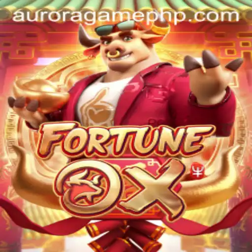 Exploring FortuneOx: An In-Depth Look at Aurora Game's Latest Sensation