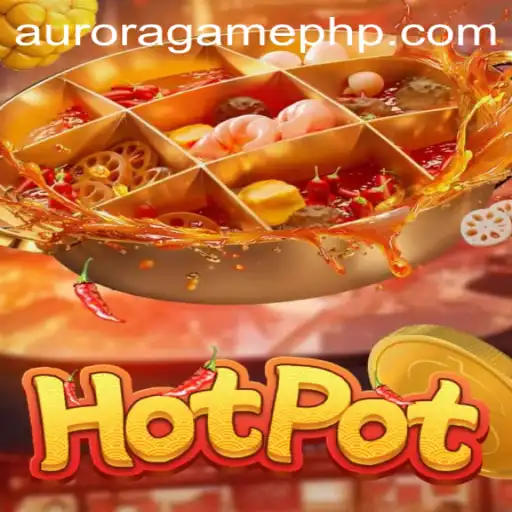 Hotpot: Exploring the Thrills of the Aurora Game