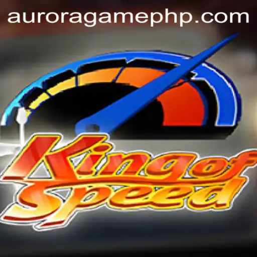 The Exciting World of KingofSpeed: Exploring the Thrills and Strategies of Aurora Game
