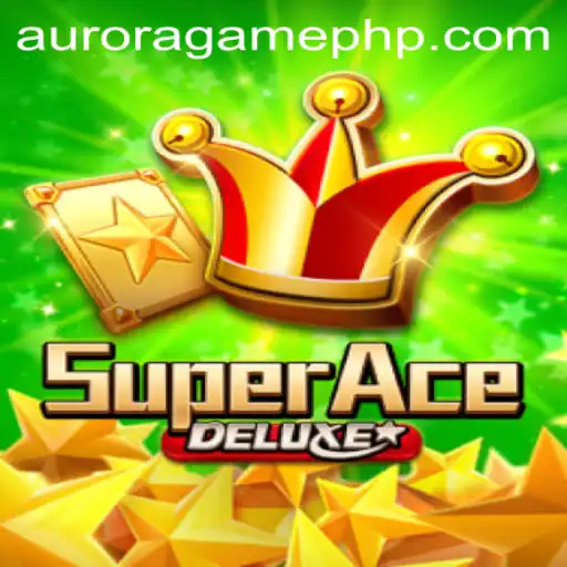Exploring the Thrilling World of SuperAceDeluxe and the Aurora Game