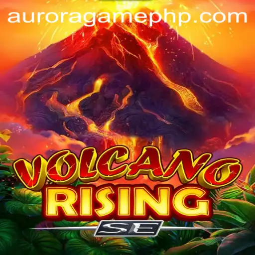 Discover VolcanoRisingSE: A Deep Dive into the Thrilling Aurora Game